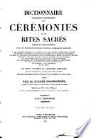 Dictionnaire alphabético-méthodique des cérémonies et des rites sacrés