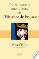Dictionnaire amoureux de l'Histoire de France