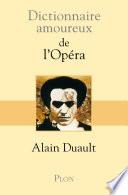 Dictionnaire amoureux de l'Opéra