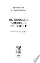 Dictionnaire amoureux de la Bible