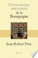 Dictionnaire amoureux de la Bourgogne