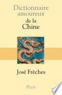 Dictionnaire amoureux de la Chine