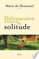 Dictionnaire amoureux de la Solitude