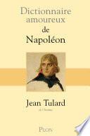 Dictionnaire amoureux de Napoléon