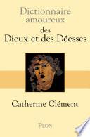 Dictionnaire amoureux des Dieux et des Déesses