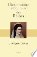 Dictionnaire amoureux des reines