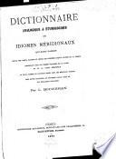 Dictionnaire analogique & étymologique des idiomes méridionaux qui sont parlés depuis Nice jusqu'à Bayonne et depuis les Pyrénées jusqu'au centre de la France