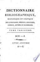 Dictionnaire bibliographique, historique et critique des livres rares ...