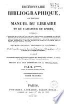 Dictionnaire bibliographique ou Noveau manuel du libraire et de l'amateur de livres