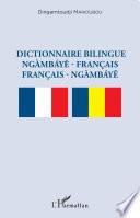 Dictionnaire bilingue ngàmbáye - français français - ngàmbáye