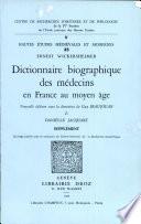 Dictionnaire biographique des médecins en France au Moyen âge