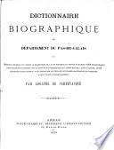 Dictionnaire biographique du departement du Pas-de-Calais (etc.)