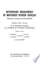 Dictionnaire biographique du mouvement ouvrier français: 1789-1864; de la Révolution française à la fondation de la Première Internationale, par R. Dufraisse et al