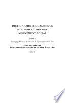 Dictionnaire biographique mouvement ouvrier, mouvement social: Période 1940-1968: de la seconde guerre mondiale à mai 1968: Bel à Bz