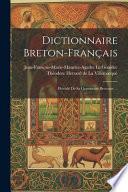Dictionnaire Breton-français: Précédé De Sa Grammaire Bretonne ...