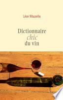 Dictionnaire chic du vin