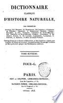Dictionnaire classique d'histoire naturelle, par messieurs Audouin, Isid. Bourdon, Ad. Brongniart, ... [et al.!. Ouvrage dirige par ce dernier collaborateur, et dans lequel on a ajoute, pour le porter au niveau de la science, un grand nombre de mots qui n'avaient pu faire partie de la plupart des dictionnaires anterieurs. Tome premier -seizieme!