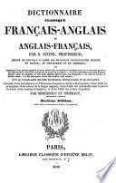 Dictionnaire classique français-anglais et anglais-français par S. S., rédigé de nouveau d'après les meilleurs dictionnaires publiés en France ... par Shrubsole et Thiébaut. Sixième édition