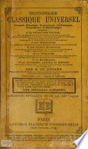 Dictionnaire classique universel français, historique, biographique, mythologique, géographique et étymologique