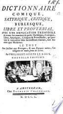 Dictionnaire comique, satyrique, critique, burlesque, libre et proverbial, etc