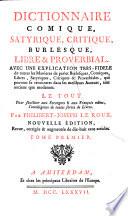 Dictionnaire comique, satyrique, critique, burlesque, libre et proverbial