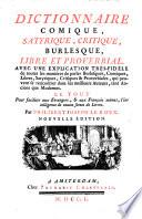 Dictionnaire comique, satyrique, critique, burlesque, libre et proverbial. Nouv. ed