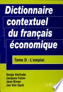 Dictionnaire contextuel du français économique : [DICOFE]. D. L'emploi