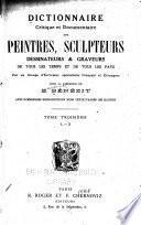 Dictionnaire critique et documentaire des peintres, sculpteurs, dessinateurs & gravures de tous les temps et de tous les pays: L-Z