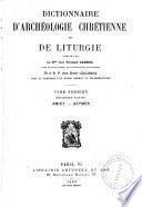 Dictionnaire d'archéologie chrétienne et de liturgie