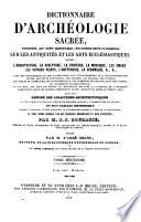 Dictionnaire d'archéologie sacrée ...