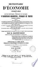 Dictionnaire d'économie charitable; ou, Exposé historique, théorique et pratique de l'assistance religieuse, publique et privée, publ. par l'ablé Migne