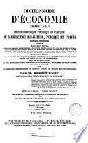 Dictionnaire d'économie charitable; ou, Exposé historique, théorique et pratique de l'assistance religieuse, publique et privée, publ. par l'ablé Migne