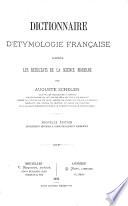 Dictionnaire d'etymologie Française, d'après les resultats de la science moderne ...