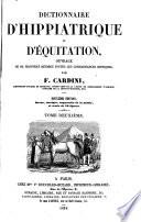 Dictionnaire d'hippiatrique et d'équitation ... Deuxième édition, revue, corrigée, augmentée de la moitié, etc