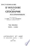 Dictionnaire d'histoire et de géographie ecclésiastiques, publié sous la direction de Alfred Baudrillart, Albert Vogt, et Urbain Rouziès, avec le concours d'un grand nombre de collaborateurs