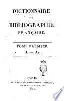 Dictionnaire de bibliographie française. Tome premier [-second]
