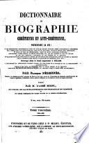 Dictionnaire de biographie chrétienne et anti-chrétienne