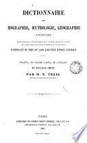 Dictionnaire de biographie, mythologie, géographie anciennes