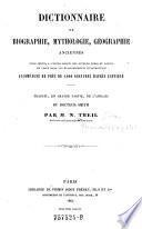 Dictionnaire de biographie, mythologie, géographie anciennes