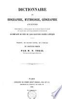 Dictionnaire de biographie, mythologie, géographie anciennes pour servir à l'intelligence des auteurs grecs et latins en usage dans les établissements d'instruction