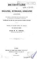 Dictionnaire de biographie, mythologie, géographie anciennes pour servir à l'intelligence des auteurs grecs et latins en usage dans les établissements d'instruction