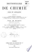 Dictionnaire de chimie pure et appliquée