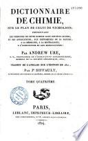 Dictionnaire de chimie, sur le plan de celui de Nicholson ; présentant les principes...