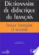 Dictionnaire de didactique du français langue étrangère et seconde