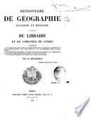 Dictionnaire de geographie ancienne et moderne à l'usage du libraire et de l'amateur des livres