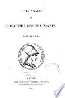 Dictionnaire de l'académie des Beaux-Arts: (Fasc. 1 à 4), V(Fasc.1, 2, 4)