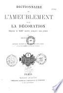 Dictionnaire de l'ameublement et de la décoration depuis le XIIIe siècle jusqu'à nos jours