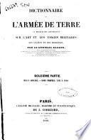 Dictionnaire de l'armée de terre, ou Recherches historiques sur l'art et les usages militaires des anciens et des modernes par le Général Bardin