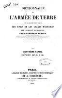 Dictionnaire de l'armée de terre, ou Recherches historiques sur l'art et les usages militaires des anciens et des modernes par le Général Bardin