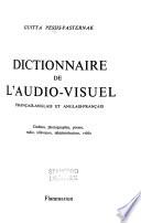 Dictionnaire de l'audio-visuel, français-anglais et anglais-français